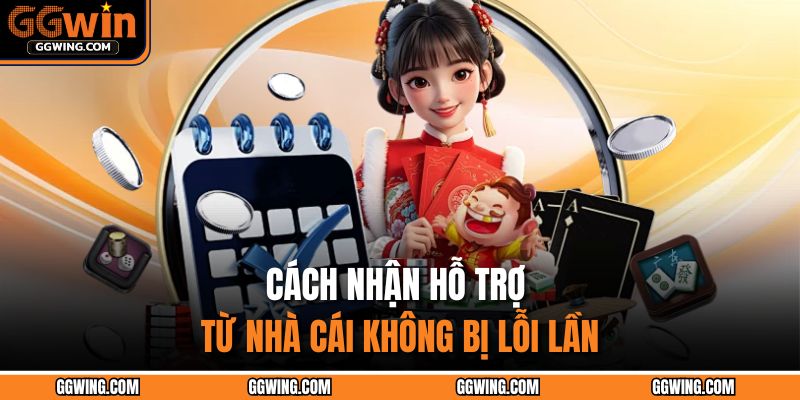 Cách Nhận Hỗ Trợ Từ Nhà Cái GGWIN Dễ Dàng Như Chơi 4 Cách nhận hỗ trợ từ nhà cái không bị lỗi lần