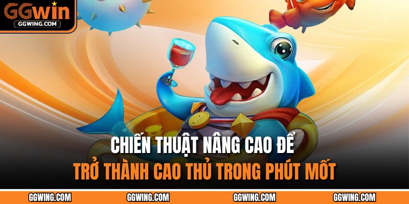 Bắn Cá Thần Rồng – Cuộc Săn Kho Báu Triệu Đô Cực Hấp Dẫn 4 Chiến thuật nâng cao để trở thành cao thủ trong phút mốt