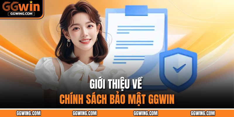 Giới thiệu về chính sách bảo mật GGWIN