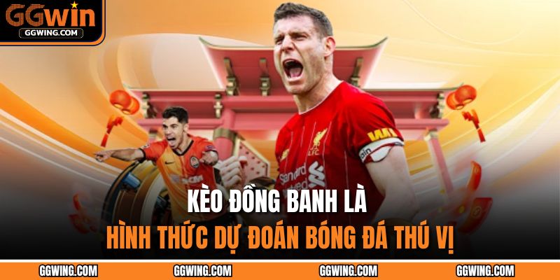 Kèo Đồng Banh – Chiến Lược Đơn Giản Và Mẹo Chơi Hiệu Quả 2 Kèo đồng banh là hình thức dự đoán bóng đá thú vị