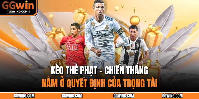Kèo Thẻ Phạt – Chiến Thắng Nằm Ở Quyết Định Của Trọng Tài 1 Kèo thẻ phạt