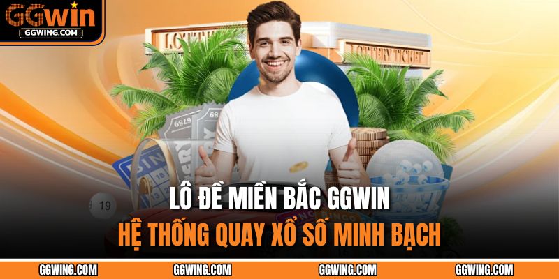 Lô đề miền bắc GGWIN