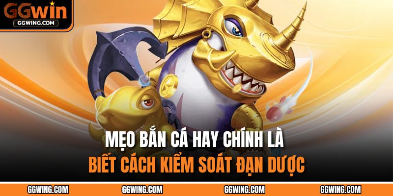 Mẹo Bắn Cá Dễ Thắng – Bí Kíp Độc Quyền Chinh Phục Đại Dương 3 Mẹo bắn cá hay chính là biết cách kiểm soát đạn dược