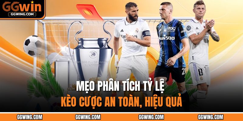 Kèo Chấp 1 Trái – Phương Pháp Phân Tích, Tối Ưu Cùng GGWIN 3 Mẹo phân tích tỷ lệ kèo cược an toàn, hiệu quả