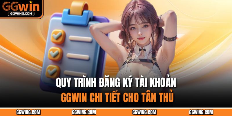Trang chủ 28 Quy trình đăng ký tài khoản GGWIN chi tiết cho tân thủ