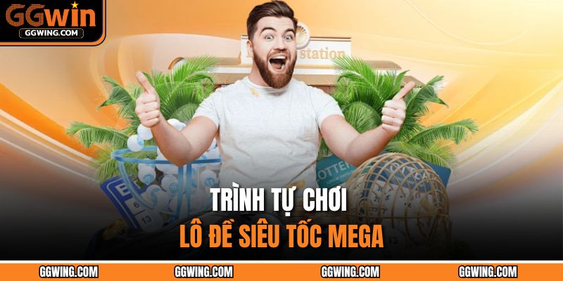 Xổ Số Mega 6/45 - Hành Trình Khám Phá Cơ Hội Đổi Đời 2 Trình tự chơi lô đề siêu tốc Mega
